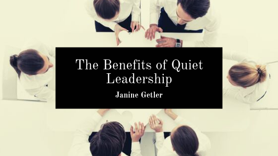The Benefits of Quiet Leadership