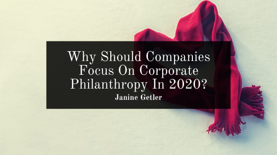 Why Should Companies Focus On Corporate Philanthropy In 2020